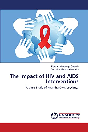 The Impact of HIV and AIDS Interventions: A Case Study of Nyamira Division,Kenya