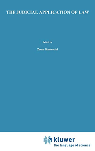 The Judicial Application of Law (Law and Philosophy Library, 15, Band 15)