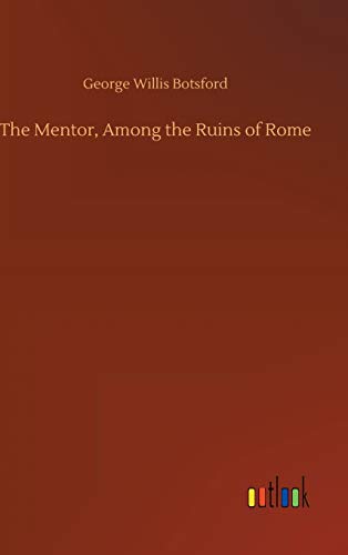 The Mentor, Among the Ruins of Rome