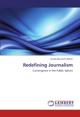Redefining Journalism: Convergence in the Public Sphere