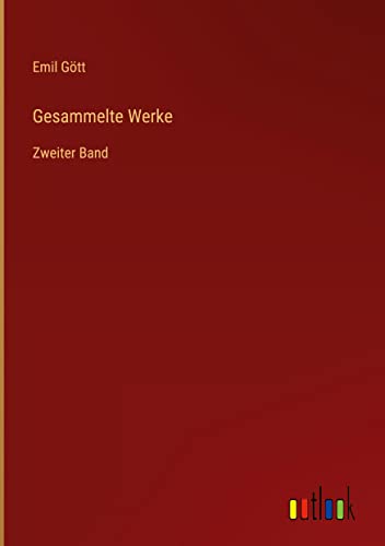 Gesammelte Werke: Zweiter Band