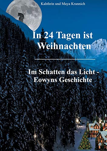 In 24 Tagen ist Weihnachten: Im Schatten das Licht - Eowyns Geschichte