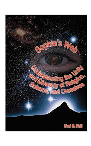 Sophia's Web: Understanding the Unity and Diversity of Religion, Science, and Ourselves