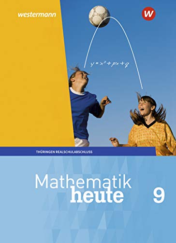 Mathematik heute - Ausgabe 2018 für Thüringen - Christine Fiedler Sylvia Günther Edeltraud Reiche Jörg Triebel Ulrich Wenzel Gebunden