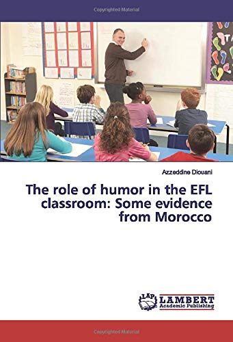 The role of humor in the EFL classroom: Some evidence from Morocco