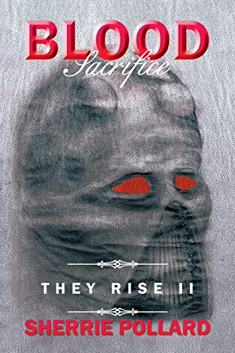 Blood Sacrifice: They Rise II
