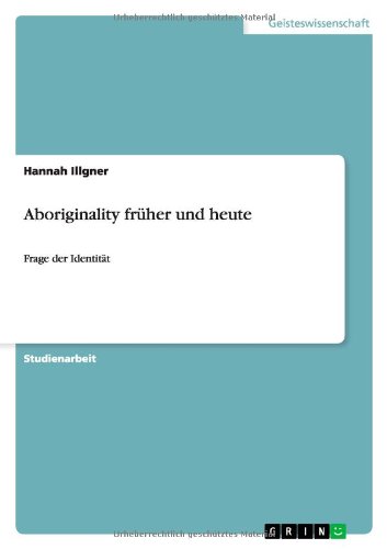 Aboriginality früher und heute: Frage der Identität