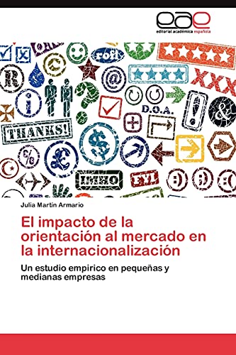 El impacto de la orientación al mercado en la internacionalización: Un estudio empirico en pequeñas y medianas empresas