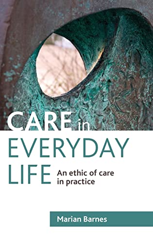 Care in everyday life: An Ethic of Care in Practice
