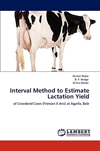 Interval Method to Estimate Lactation Yield: of Crossbred Cows (Friesian X Arsi) at Agarfa, Bale