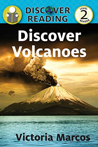Discover Volcanoes: Level 2 Reader (Discover Reading)