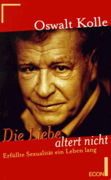 Die Liebe altert nicht. Erfüllte Sexualität ein Leben lang.