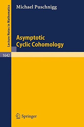 Asymptotic Cyclic Cohomology (Lecture Notes in Mathematics)