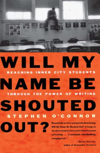 Will My Name Be Shouted Out: Reaching Inner-City Students Through the Power of Writing