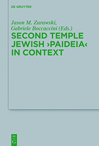Second Temple Jewish 'Paideia' in Context (Beihefte zur Zeitschrift für die neutestamentliche Wissenschaft, Band 228)