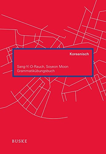 Grammatikübungsbuch Koreanisch - Sang-Yi O-Rauch Soyeon Moon Kartoniert (TB)