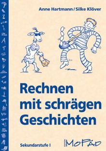 Rechnen mit schrägen Geschichten: Sekundarstufe I