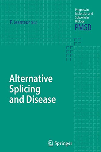 Alternative Splicing and Disease (Progress in Molecular and Subcellular Biology, Band 44)