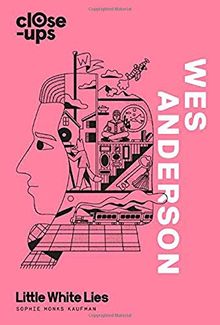 Wes Anderson (Close-Ups, Band 1)