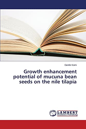 Growth enhancement potential of mucuna bean seeds on the nile tilapia