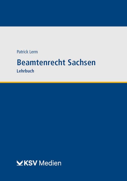 Beamtenrecht Sachsen: Grundlagenwissen: Lehrbuch