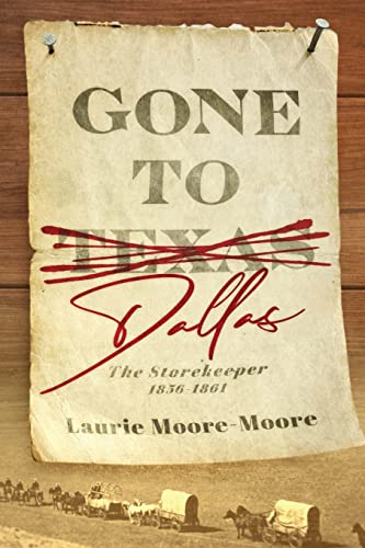 Gone to Dallas: The Storekeeper 1856-1861