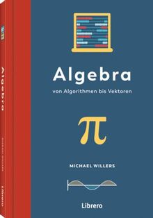 Algebra: Algorithmen bis Vektoren