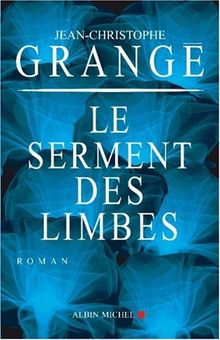 Le Serment des Limbes von Grangé, Jean-Christophe | Buch | Zustand gut