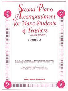 Second Piano Accompaniments, Vol a: Music to Accompany Folk and Classical Compositions Included in the Suzuki Piano School Volumes 1, 2 & 3 (Suzuki Method Core Materials)