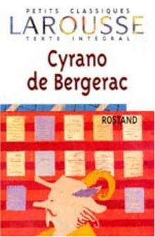 Cyrano de Bergerac (Petits Classiques Larousse Texte Integral)