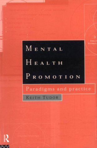 Mental Health Promotion: Paradigms and Practice