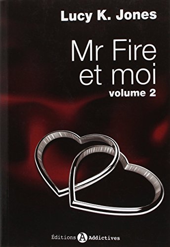 Mr Fire Et Moi, Tome 2 :