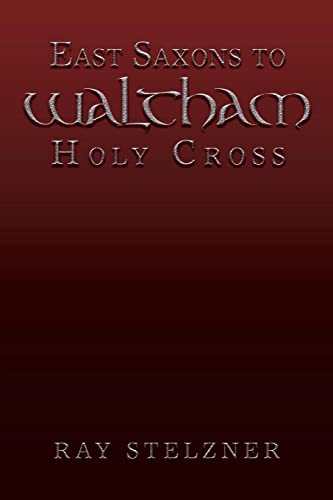 East Saxons to Waltham Holy Cross