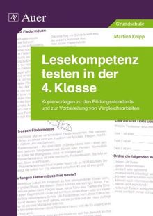 Lesekompetenz testen in der 4. Klasse: Kopiervorlagen zu den Bildungsstandards und zur Vorbereitung von Vergleichsarbeiten