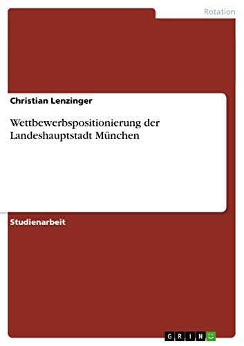 Wettbewerbspositionierung der Landeshauptstadt München