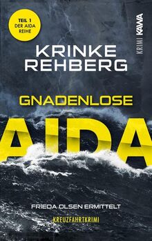 Gnadenlose AIDA. Kreuzfahrtkrimi Teil 1 (AIDA KRIMI)