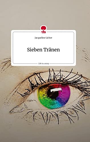 Sieben Tränen . Life is a Story - story.one