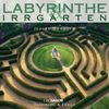 Labyrinthe und Irrgärten