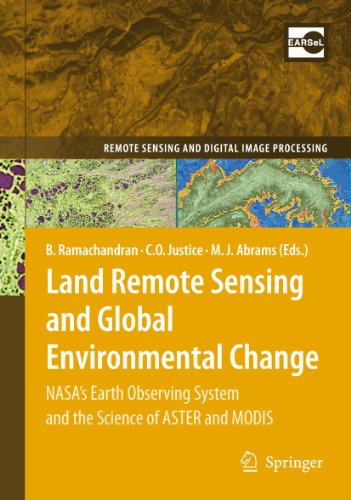 Land Remote Sensing and Global Environmental Change: NASA's Earth Observing System and the Science of ASTER and MODIS (Remote Sensing and Digital Image Processing, 11, Band 11)