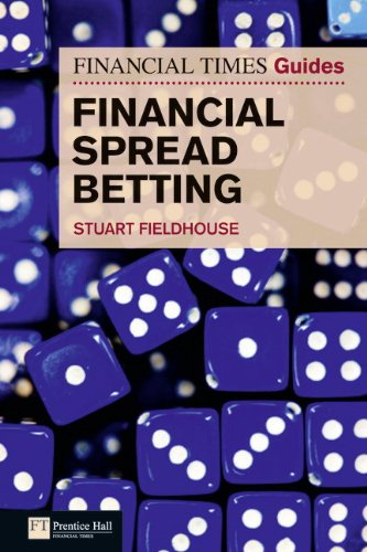 The FT Guide to Financial Spread Betting (Financial Times Guides)