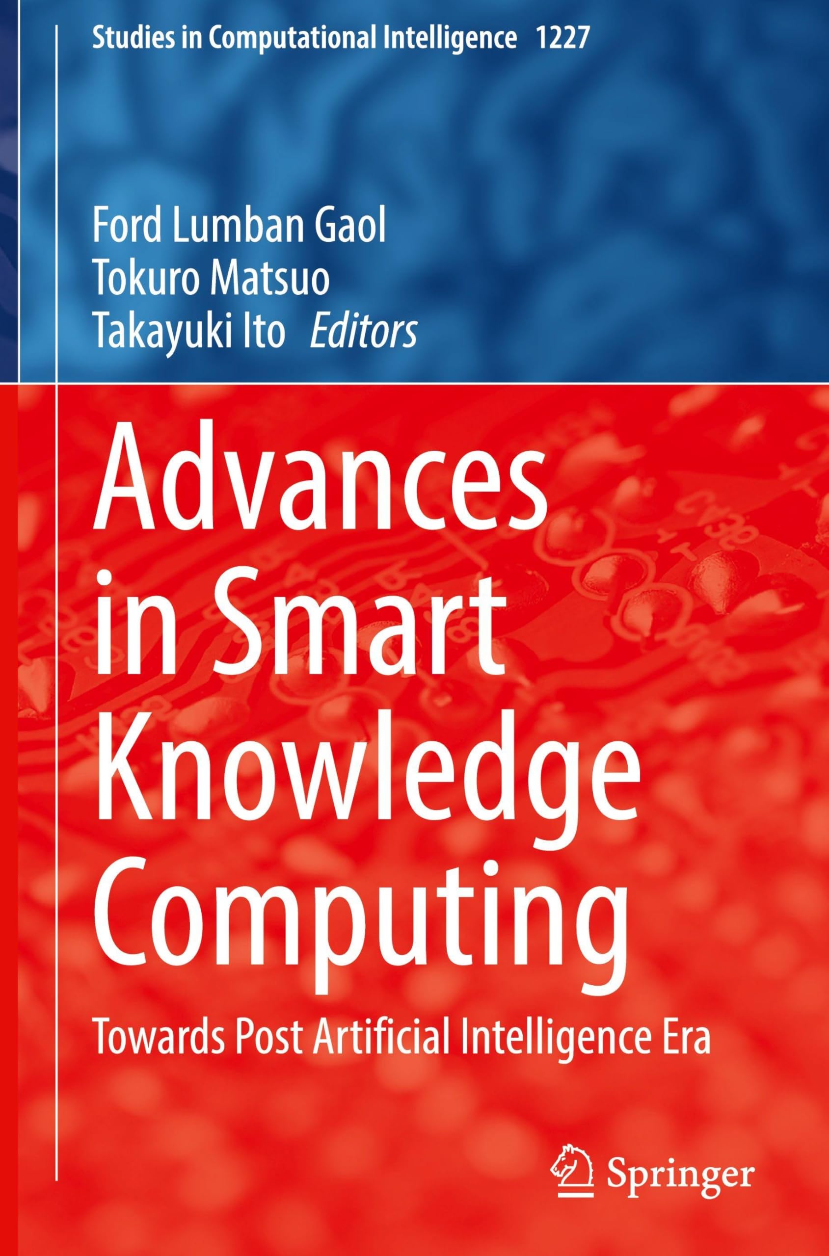 Advances in Smart Knowledge Computing: Towards Post Artificial Intelligence Era (Studies in Computational Intelligence, 1227, Band 1227)