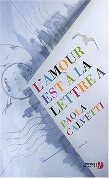 L'amour est à la lettre A