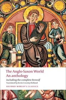 Anglo-Saxon World: An Anthology (Oxford World's Classics)