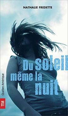 Du Soleil Meme la Nuit