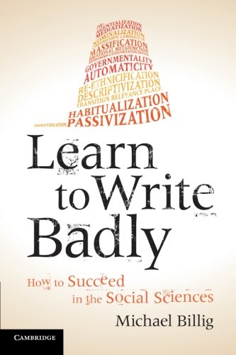 Michael Billig Learn To Write Badly, How To Succeed In The Social Sciences