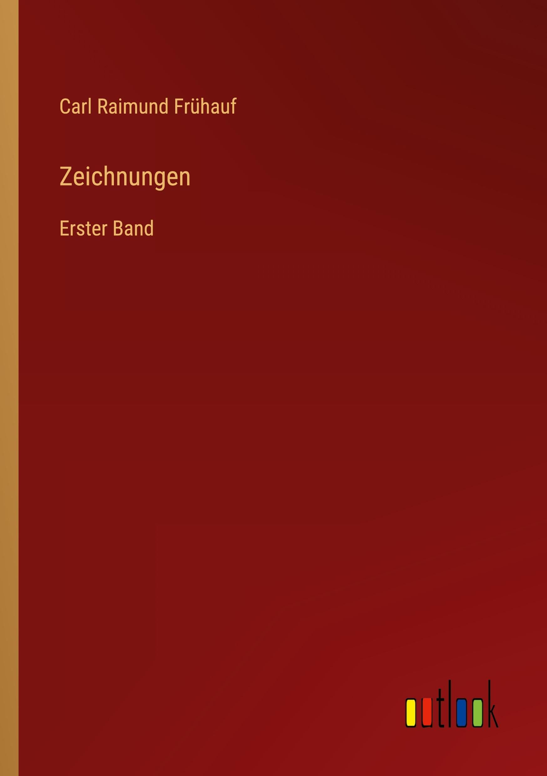 Zeichnungen: Erster Band