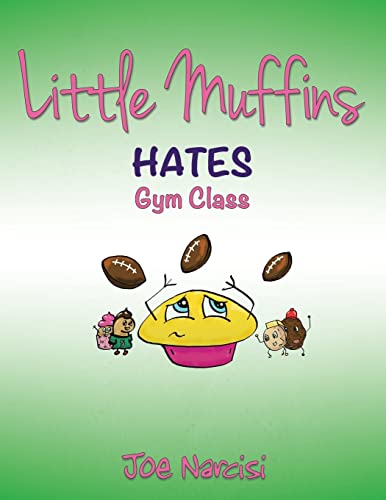 Little Muffins: Hates Gym Class