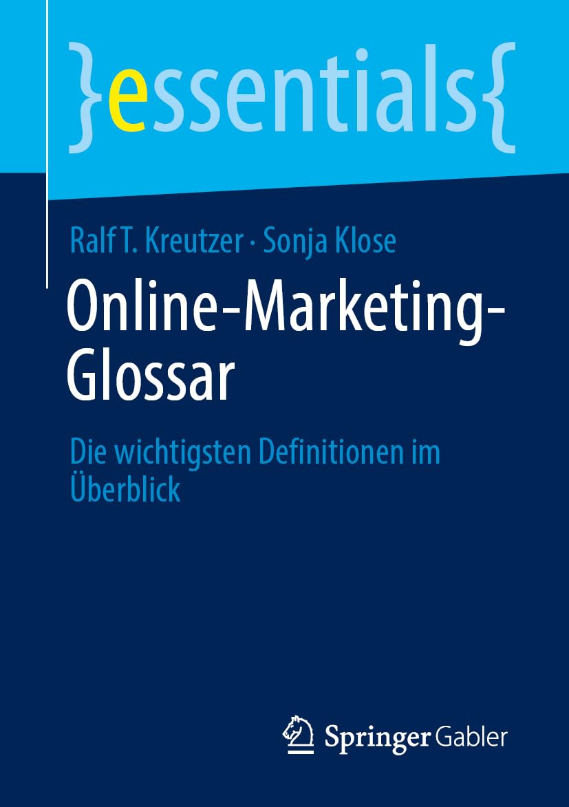 Online-Marketing-Glossar: Die wichtigsten Definitionen im Überblick (essentials)