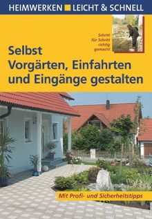 Selbst Vorgärten, Einfahrten und Eingänge gestalten. Heimwerken leicht & schnell