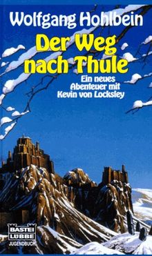 Der Weg nach Thule. Ein neues Abenteuer mit Kevin von Locksley.